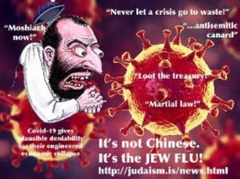 "No son los chinos; ésta es una plaga judía."
